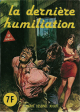 SÉRIE BLEUE - « La Dernière humiliation » - Non N° - (N° 81) - Num. int. 95 (source F. L.)
